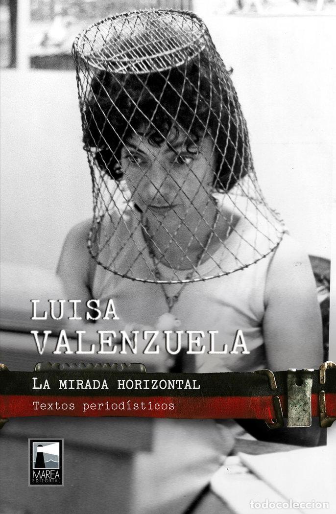 books: LA MIRADA HORIZONTAL - VALENZUELA, LUISA