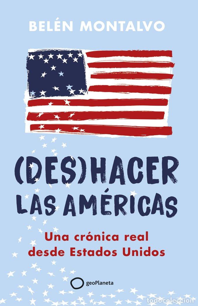 books: DESHACER LAS AMERICAS - BELEN MONTALVO
