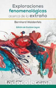 books: EXPLORACIONES FENOMENOLOGICAS ACERCA DE LO EXTRA&Ntilde;O - WALDENFELS, BERNHARD