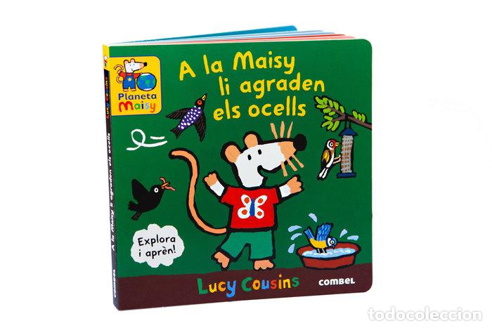 Libri: A LA MAISY LI AGRADEN ELS OCELLS - COUSINS, LUCY