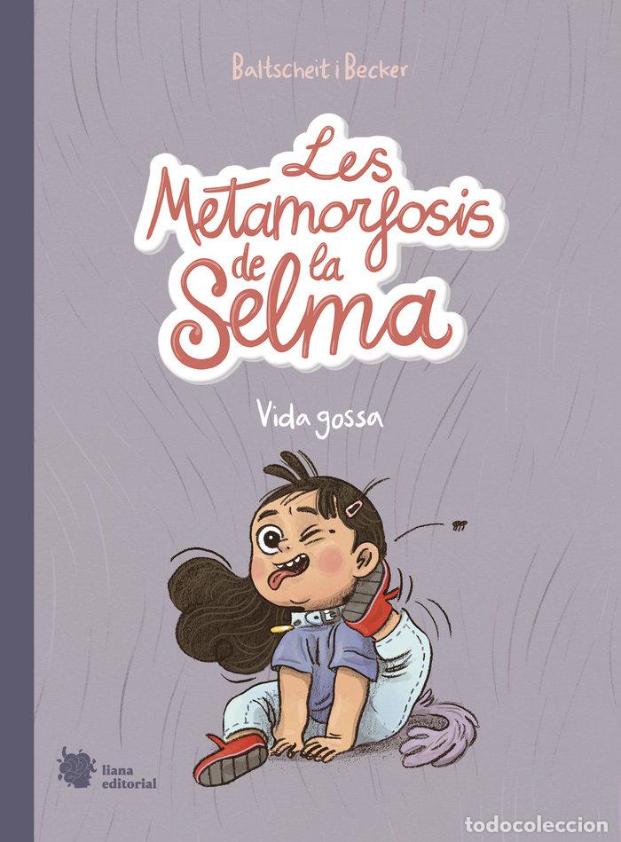 Libros: LES METAMORFOSIS DE LA SELMA 1 - BALTSCHEIT, MARTIN