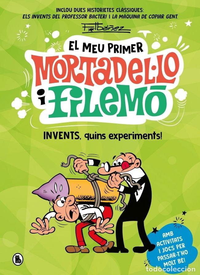 Libri: INVENTS QUINS EXPERIMENTS EL MEU PRIMER MORTADELLO I FILEMO - IBA&Ntilde;EZ, FRANCISCO
