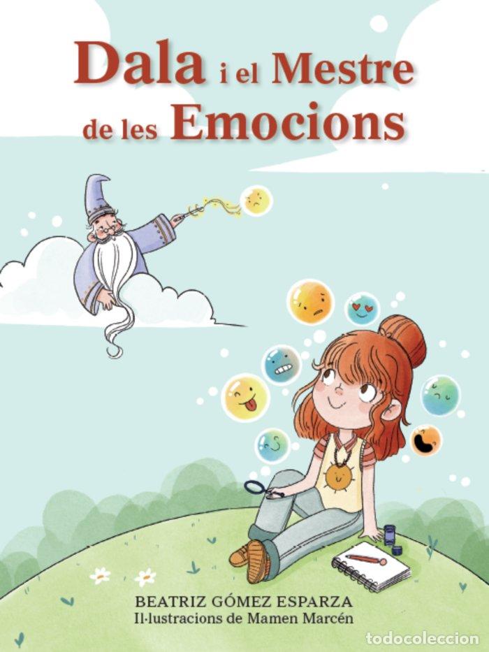 Livres: DALA I EL MESTRE DE LES EMOCIONS - G&oacute;MEZ ESPARZA, BEATRIZ