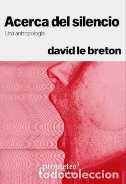 Livres: ACERCA DEL SILENCIO - DAVID LE BRETON