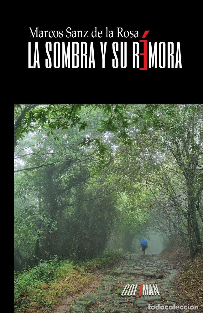 Livres: LA SOMBRA Y SU REMORA - SANZ DE LA ROSA, MARCOS