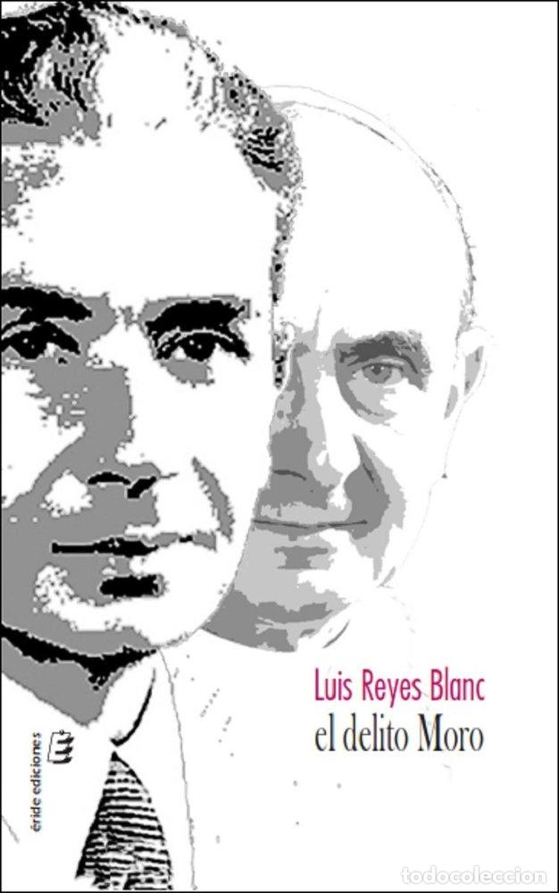 Livres: EL DELITO MORO - REYES BLANC, LUIS