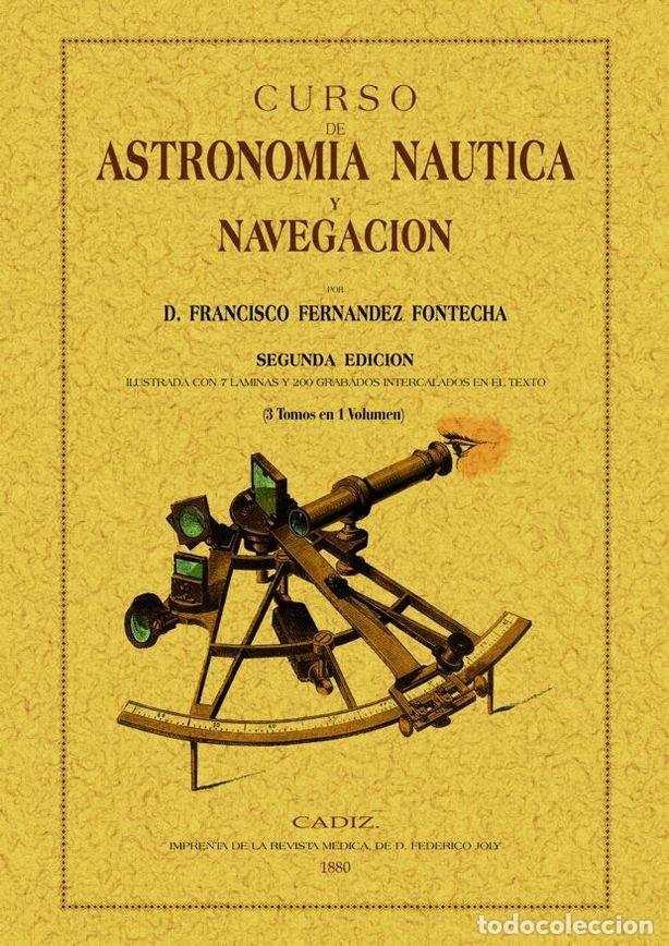 Livres: CURSO DE ASTRONOMIA NAUTICA Y NAVEGACION - FERNANDEZ FONTECHA, FRANCISCO