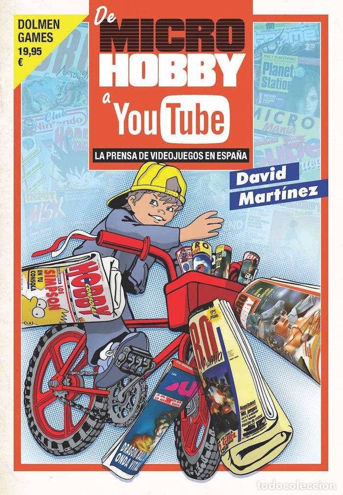 Libros: DE MICROHOBBY A YOUTUBE PRENSA DE VIDEOJUEGOS EN ESPA&Ntilde;A - MARTINEZ, DAVID