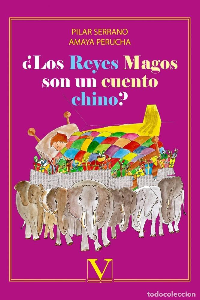 Libros: REYES MAGOS SON UN CUENTO CHINO,LOS - SERRANO BURGOS, PILAR