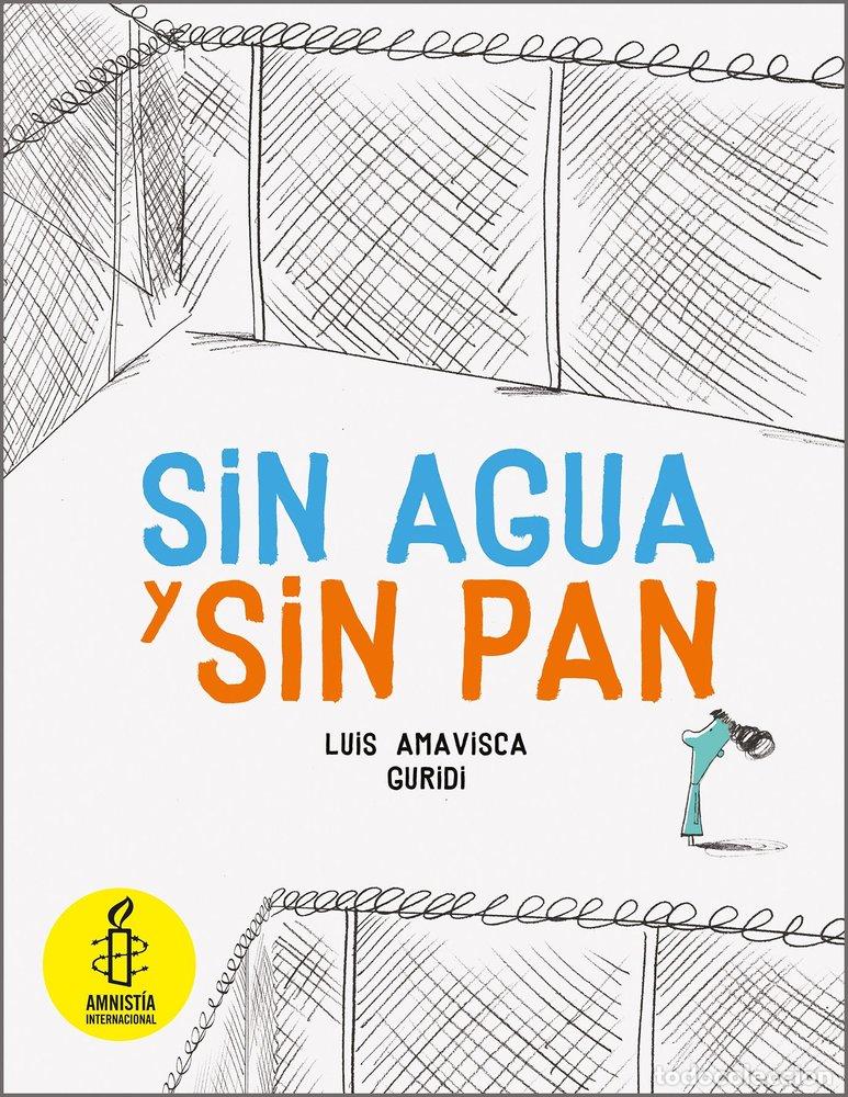 Libros: SIN AGUA Y SIN PAN - AMAVISCA, LUIS