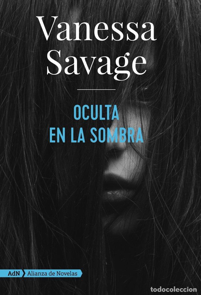 Libros: OCULTA EN LA SOMBRA - SAVAGE, VANESSA