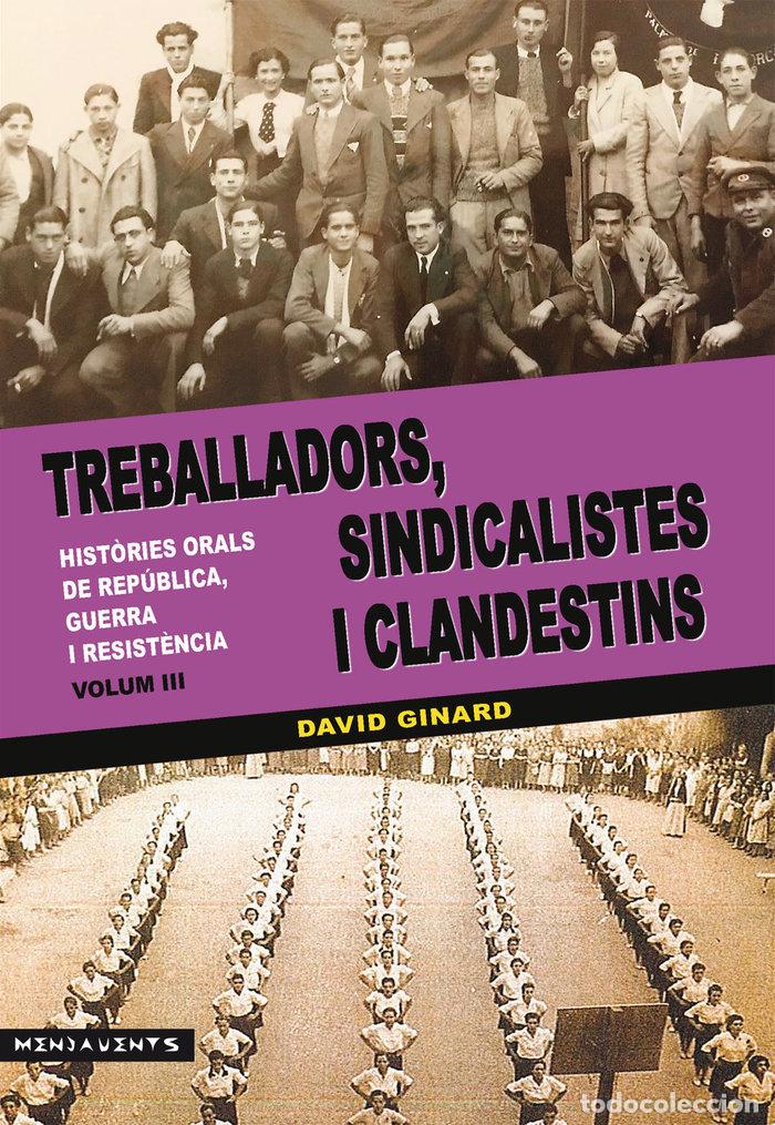 books: TREBALLADORS, SINDICALISTES I CLANDESTINS - GINARD I FERON, DAVID