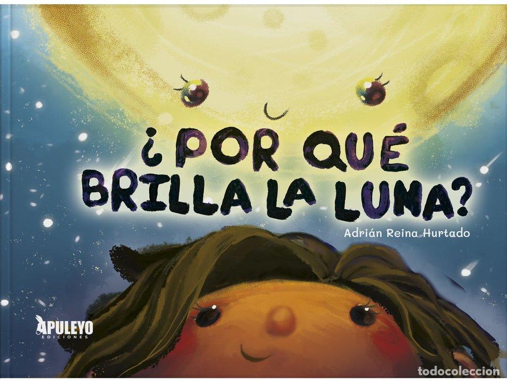 books: POR QUE BRILLA LA LUNA - REINA HURTADO, ADRIAN
