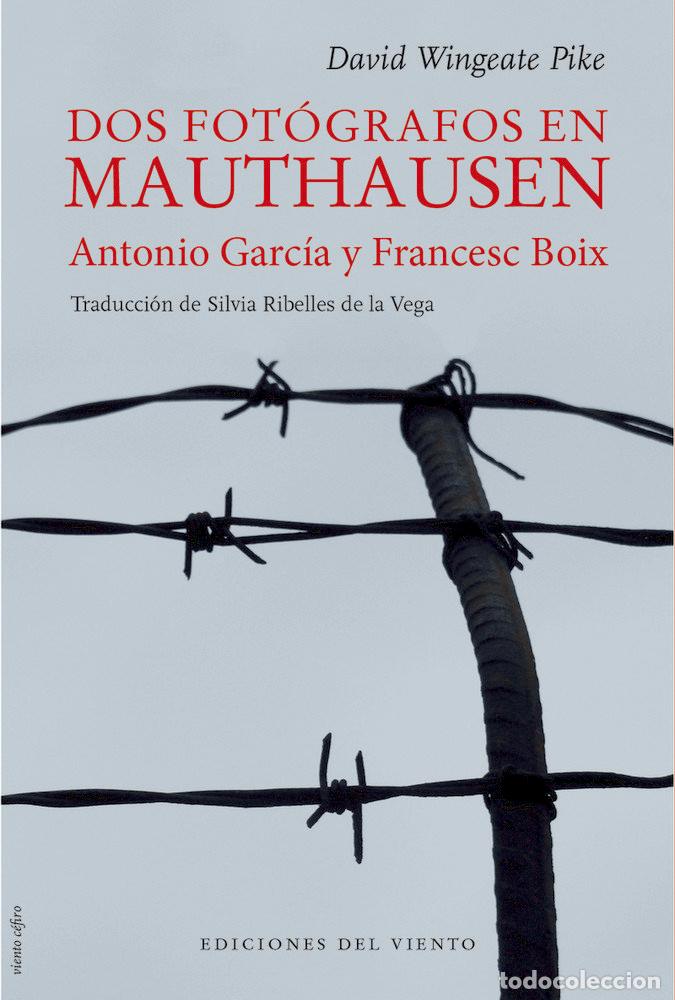 Libros: DOS FOTOGRAFOS EN MAUTHAUSEN - WINGEATE PIKE, DAVID