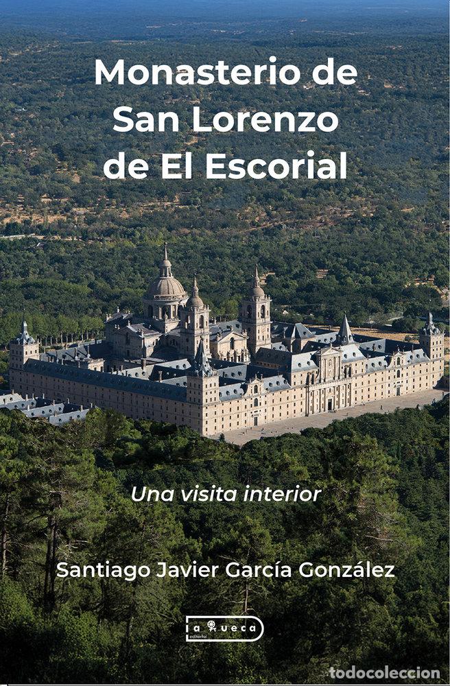 B&uuml;cher: MONASTERIO DE SAN LORENZO DE EL ESCORIAL - GARCIA GONZALEZ, SANTIAGO JAVIER