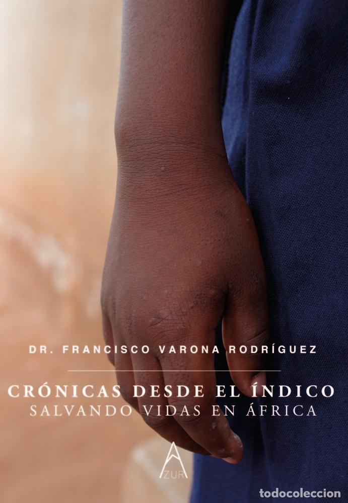 Livres: CRONICAS DESDE EL INDICO - VARONA RODRIGUEZ, FRANCISCO