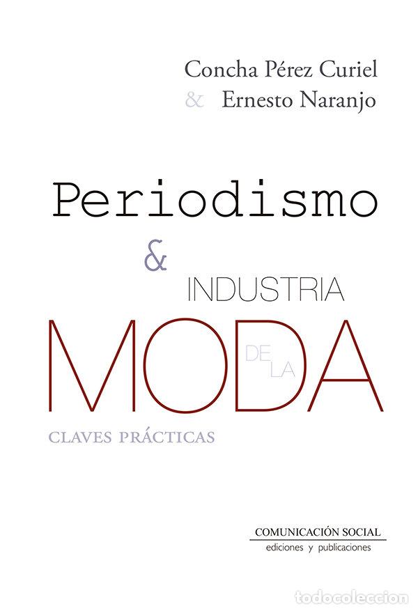 Livres: PERIODISMO E INDUSTRIA DE LA MODA - PEREZ CURIEL, CONCHA