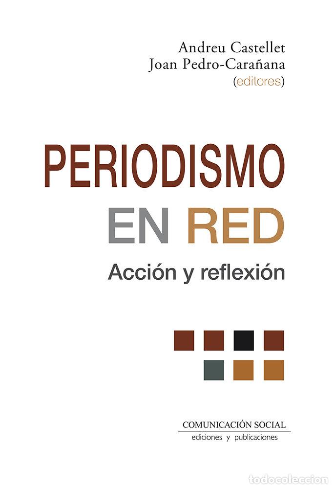 Livres: PERIODISMO EN RED: ACCION Y REFLEXION - CASTELLET HOMET, ANDREU