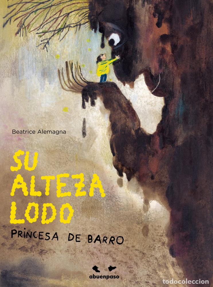 Libros: SU ALTEZA LODO PRINCESA DE BARRO - ALEMAGNA, BEATRICE