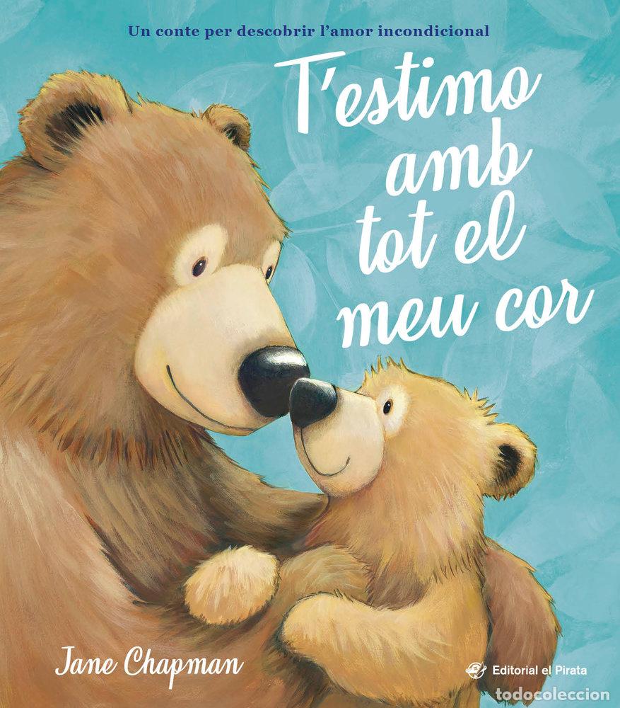 Libros: T'ESTIMO AMB TOT EL MEU COR - CHAPMAN, JANE