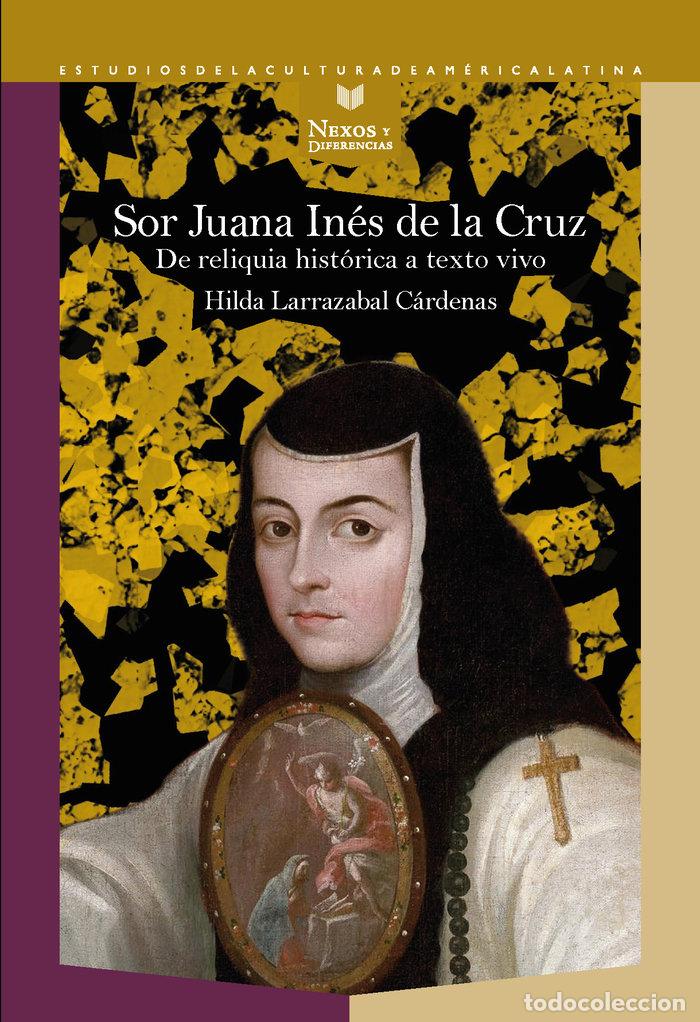 Livres: SOR JUANA INES DE LA CRUZ DE RELIGIOSA - LARRAZABAL CARDENAS, HILDA