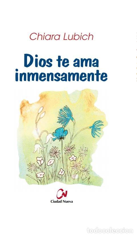 Livres: DIOS TE AMA INMENSAMENTE - LUBICH, CHIARA