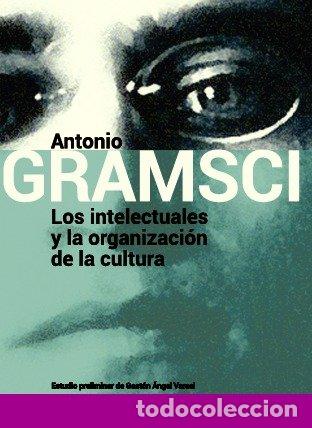 Libri: INTELECTUALES Y LA ORGANIZACION DE LA CULTURA,LOS - GRAMSCI, ANTONIO