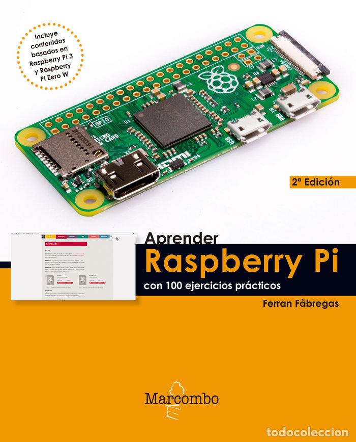 Libros: APRENDER RASPBERRY PI CON 100 EJERCICIOS PRACTICOS - FERRAN F&middot;BREGAS