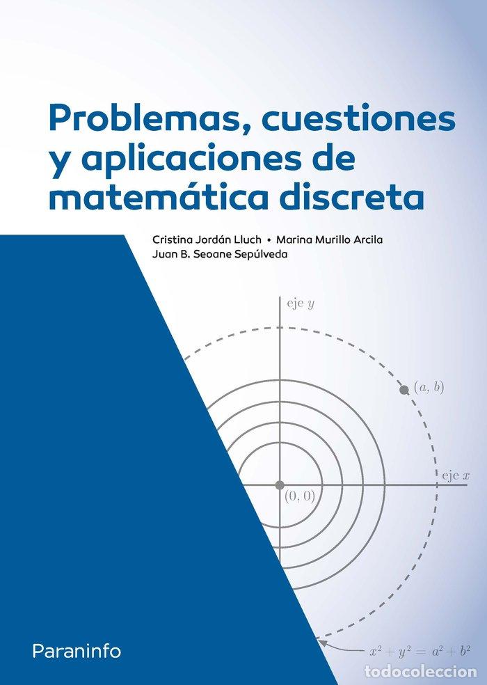 Libros: PROBLEMAS CUESTIONES Y APLICACIONES DE MATEMATICA DISCRETA - SEOANE SEPULVEDA, JUAN BENIGNO