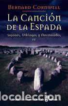 B&uuml;cher: CANCION DE LA ESPADA,LA (IV) - CORNWELL, BERNARD