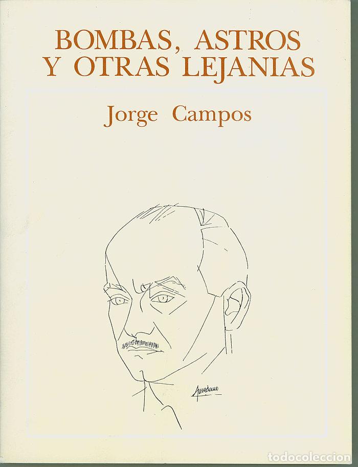 Livros: BOMBAS ASTROS Y OTRAS LEJANIAS - CAMPOS, JORGE
