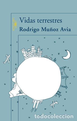 Libri: VIDAS TERRESTRES - MU&Ntilde;OZ AVIA, RODRIGO