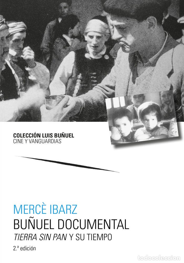 Libri: BU&Ntilde;UEL DOCUMENTAL TIERRA SIN PAN Y SU TIEMPO - IBARZ, MERC&Ocirc;