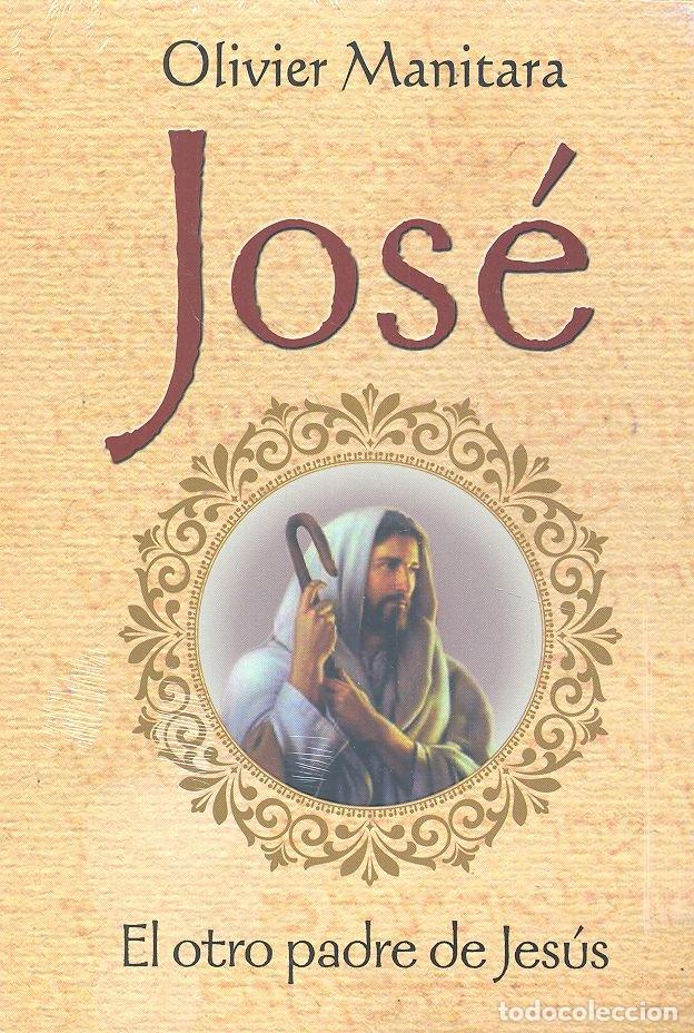 Livros: JOSE EL OTRO PADRE DE JESUS - MANITARA, OLIVER