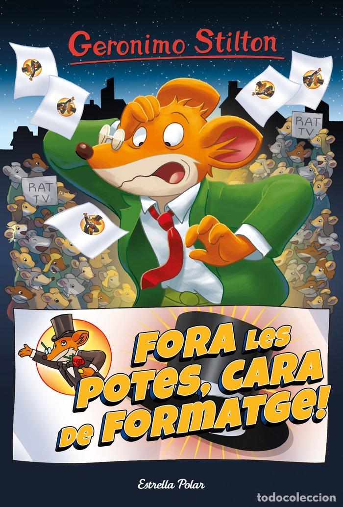 Livros: FORA LES POTES CARA DE FORMATGE - STILTON, GERONIMO