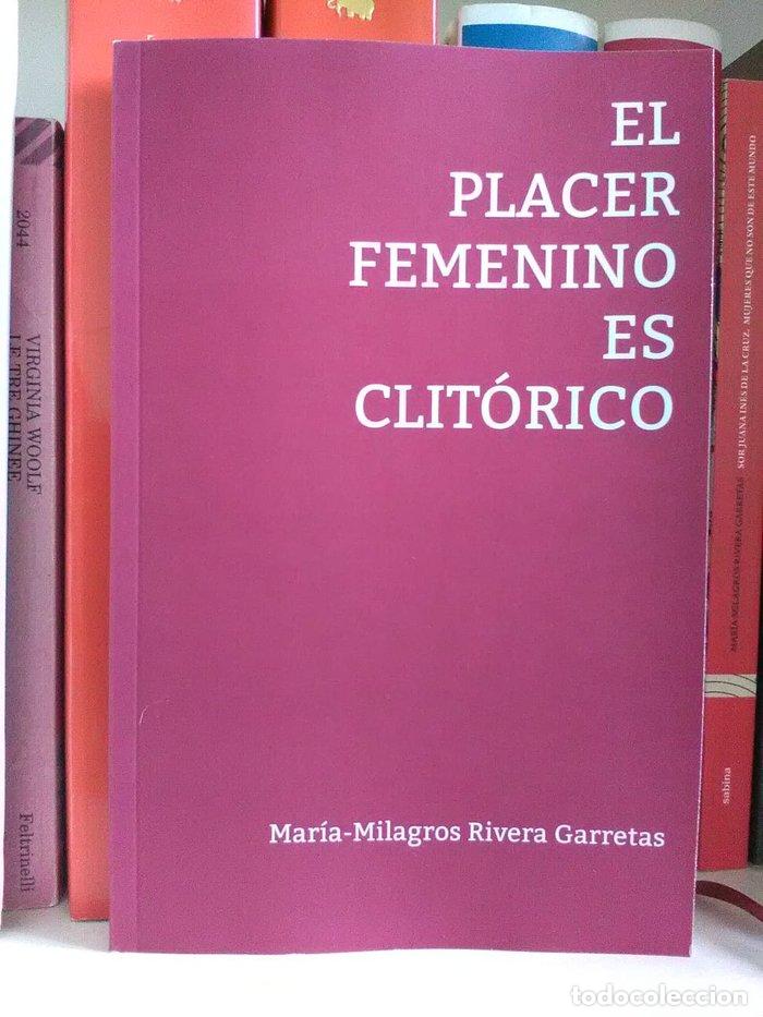 Libros: EL PLACER FEMENINO ES CLITORICO - RIVERA GARRETAS, MARIA-MILAGROS