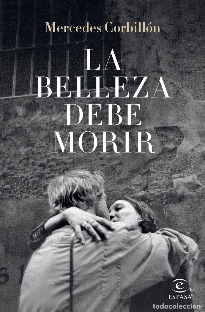 Libros: LA BELLEZA DEBE MORIR - MERCEDES CORBILLON