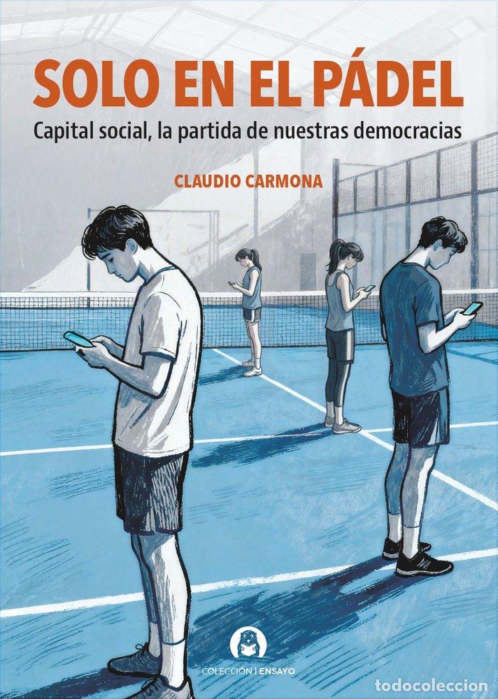 Libros: SOLO EN EL PADEL - CARMONA VARGAS, CLAUDIO