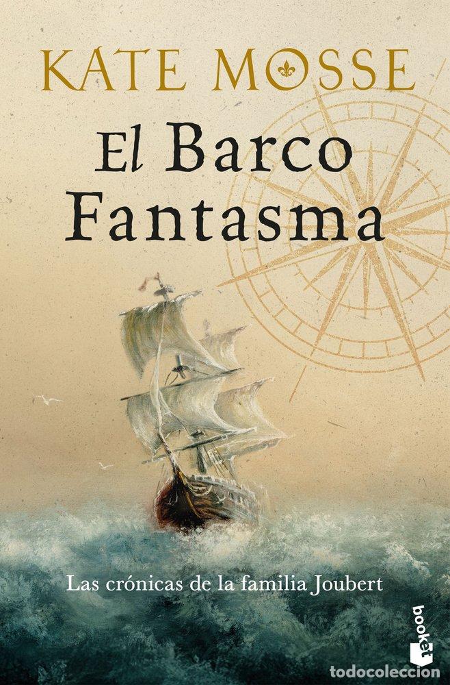 books: EL BARCO FANTASMA LAS CRONICAS DE LA FAMILIA JOUBERT 3 - MOSSE, KATE