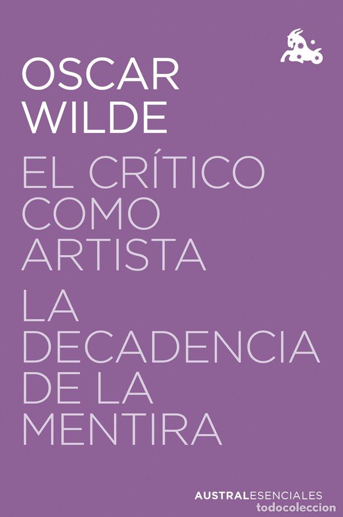 B&uuml;cher: EL CRITICO COMO ARTISTA LA DECADENCIA DE LA MENTIRA - WILDE, OSCAR