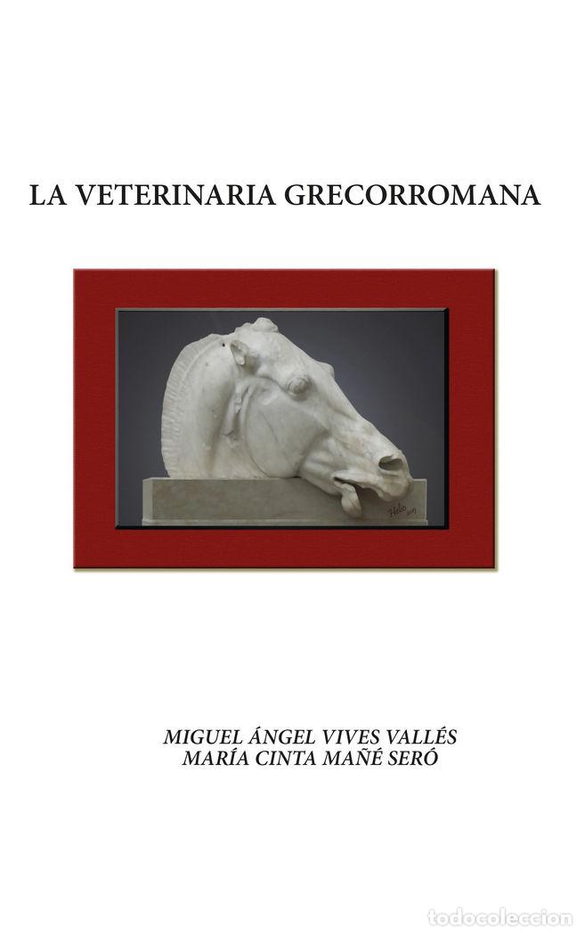 Livres: VETERINARIA GRECORROMANA,LA - VIVES VALLES, MIGUEL ANGEL