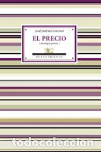 Libri: PRECIO,EL ANTOLOGIA POETICA - JIMENEZ LOZANO, JOSE