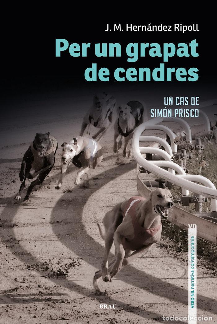 Libri: PER UN GRAPAT DE CENDRES - HERNANDEZ RIPOLL, JOSEP M