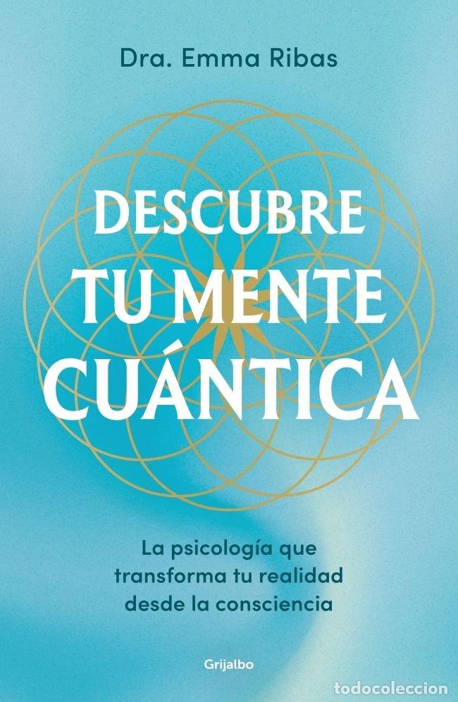 Libros: DESCUBRE TU MENTE CU&Aacute;NTICA - Emma Ribas