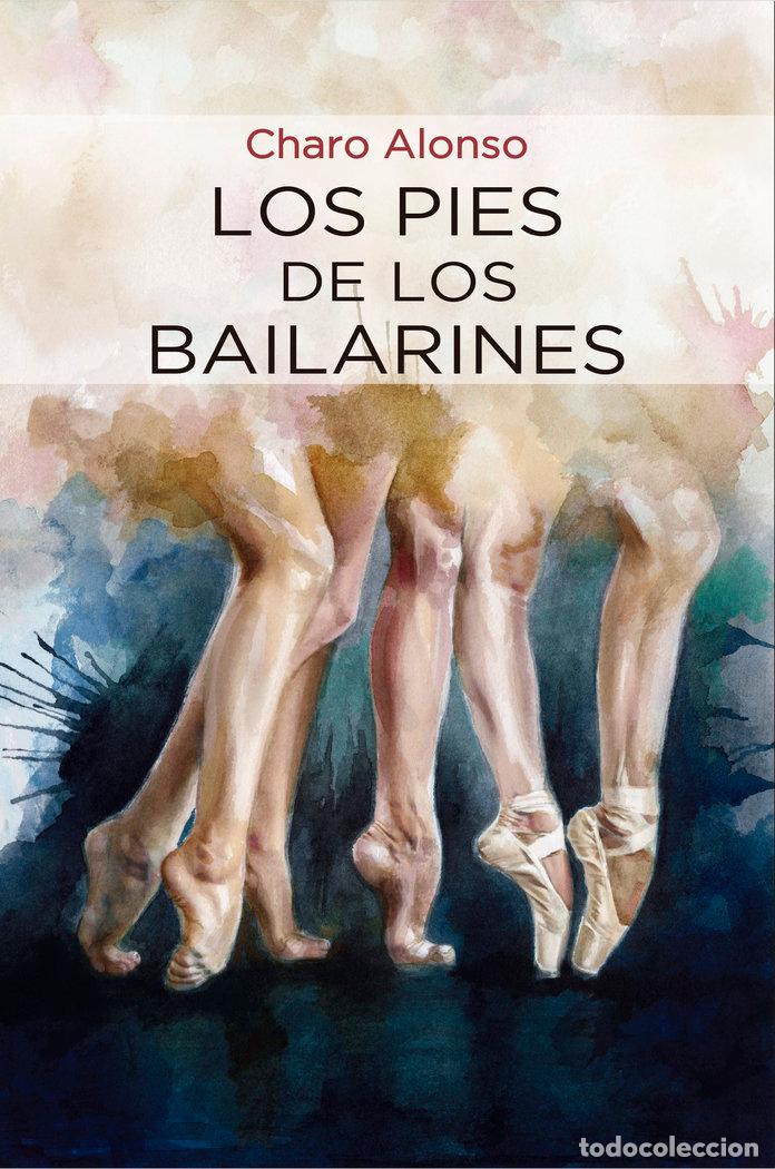 Libri: LOS PIES DE LOS BAILARINES - ALONSO, CHARO