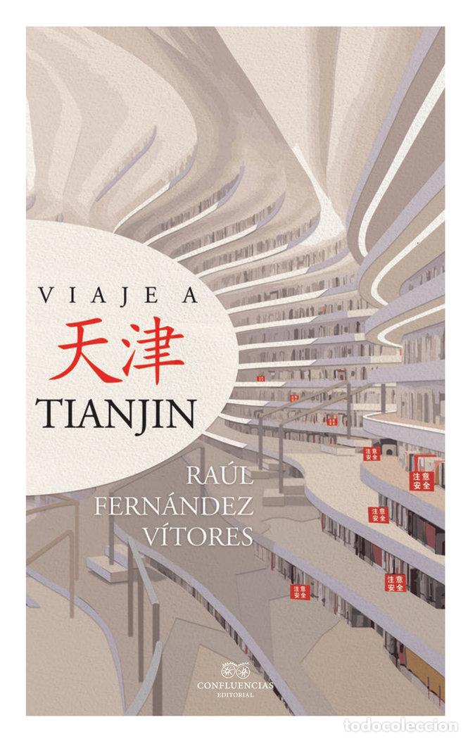 Libros: VIAJE A TIANJIN - FERNANDEZ VITORES, RAUL