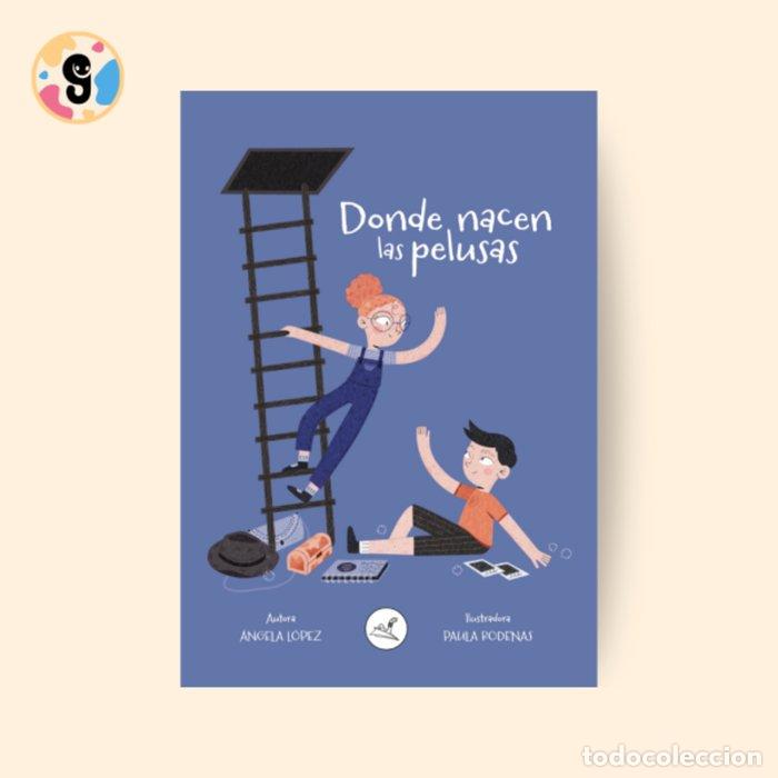 Livres: DONDE NACEN LAS PELUSAS - LOPEZ, ANGELA