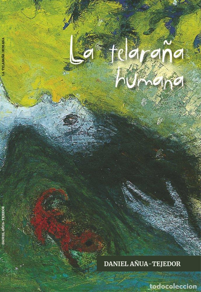 Livres: LA TELARA&Ntilde;A HUMANA - A&Ntilde;UA TEJEDOR, DANIEL