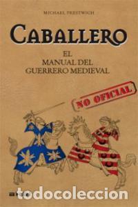 Libros: CABALLERO MANUAL GUERRERO MEDIEVAL - PRESTWICH, MICHAEL