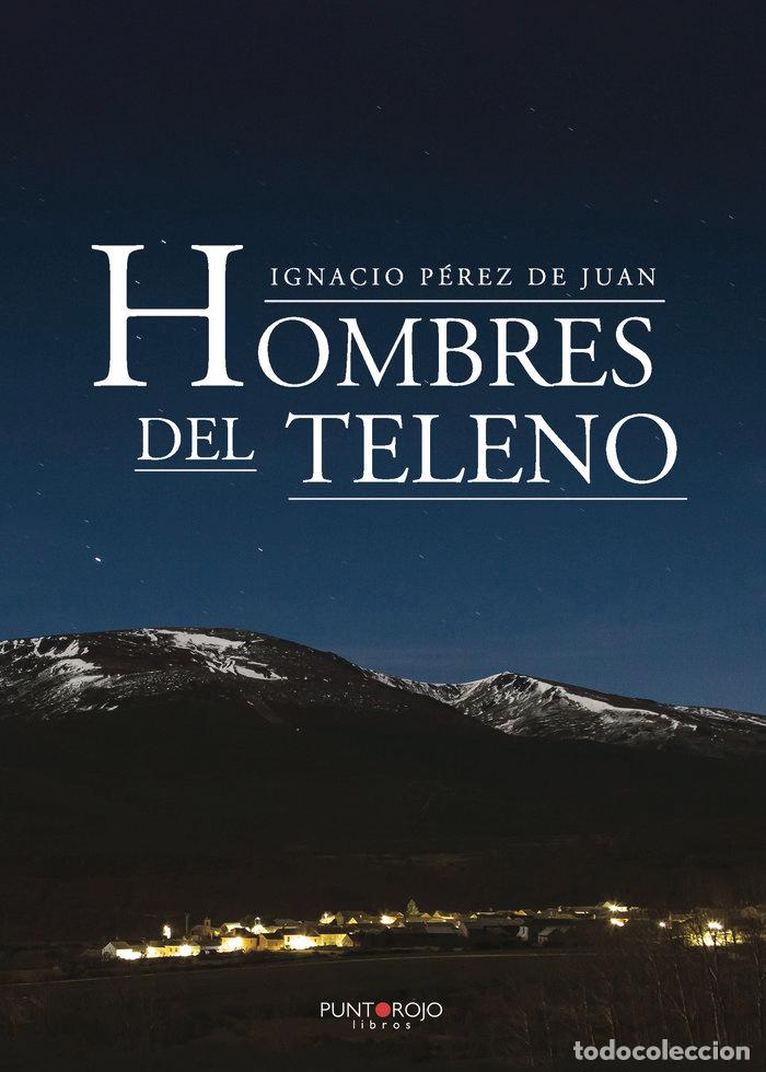 Libros: HOMBRES DEL TELENO - PEREZ DE JUAN, IGNACIO